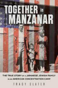 Together in Manzanar : The True Story of a Japanese Jewish Family in an American Concentration Camp
