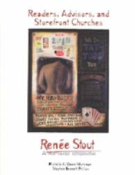 Readers, Advisors, and Storefront Churches : Renee Stout, a Mid-Career Retrospective (Readers, Advisors, and Storefront Churches)