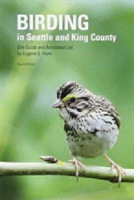Birding in Seattle and King County : Site Guide and Annotated List (Birding in Seattle and King County) （2ND）