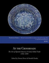 At the Crossroads : The Arts of Spanish America and Early Global Trade, 1492-1850