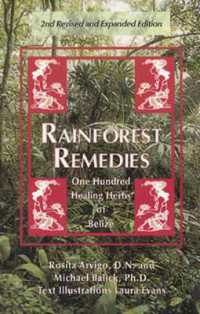 Rainforest Remedies : 100 Healing Herbs of Belize （2ND）