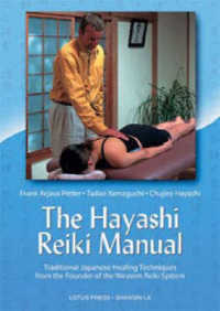 The Hayashi Reiki Manual : Japanese Healing Techniques from the Founder of the Western Reiki System