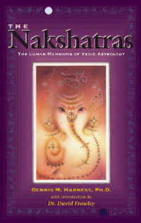 The Nakshatras : The Lunar Mansions of Vedic Astrology
