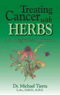 Treating Cancer with Herbs : An Integrative Approach
