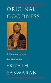 Original Goodness : A Commentary on the Beatitudes (Classics of Christian Inspiration) （2ND）