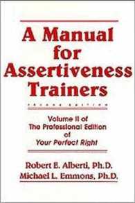A Manual for Assertiveness Trainers/With 1995 Supplement (2-Volume Set) （2ND）