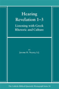Hearing Revelation 1-3 : Listening with Greek Rhetoric and Culture (Catholic Biblical Quarterly Monograph Series)