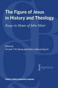The Figure of Jesus in History and Theology : Essays in Honor of John Meier