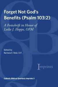 Forget Not God's Benefits (Psalm 103:2) : A Festschrift in Honor of Leslie J. Hoppe, OFM