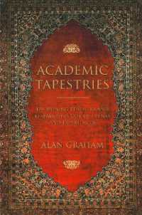 Academic Tapestries : Fashioning Teachers and Researchers Out of Events and Experiences -- Paperback / softback