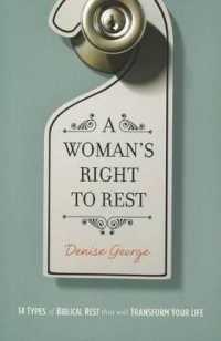 Woman's Right to Rest : 14 Types of Biblical Rest That Will Transform Your Life