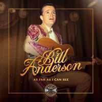 Bill Anderson : As Far as I Can See (Distributed for the Country Music Foundation Press)