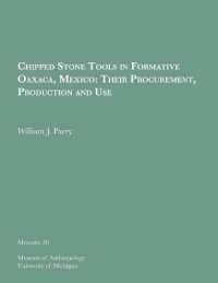 Chipped Stone Tools in Formative Oaxaca, Mexico: Their Procurement, Production and Use (Memoirs)