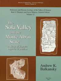 The Sola Valley and the Monte Albán State : A Study of Zapotec Imperial Expansion (Memoirs)