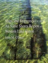 Ships and Shipwrecks of the Au Sable Shores Region of Western Lake Huron (Memoirs)