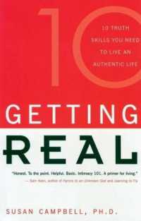 Getting Real : The Ten Truth Skills You Need to Live an Authentic Life