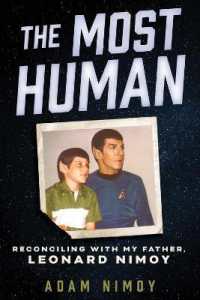 The Most Human : Reconciling with My Father, Leonard Nimoy