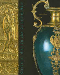 Gothic Art in the Gilded Age : Medieval and Renaissance Treasures in the Gavet-Vanderbilt-Ringling Collection