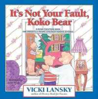 It's Not Your Fault, Koko Bear : A Read-Together Book for Parents and Young Children during Divorce (Lansky, Vicki)
