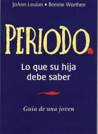 Periodo. Guaa de Una Joven : Period. a Girl's Guide， Spanish-Language Edition (Lansky， Vicki)