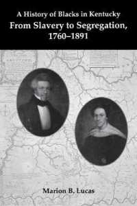 A History of Blacks in Kentucky : From Slavery to Segregation, 1760-1891