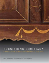 Furnishing Louisiana : Creole and Acadian Furniture, 1735â€'1835