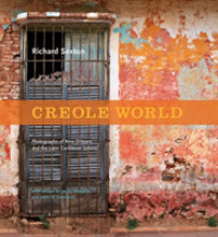 Creole World : Photographs of New Orleans and the Latin Caribbean Sphere