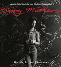 Bunny Matthews : His Life， Art and Obsessions