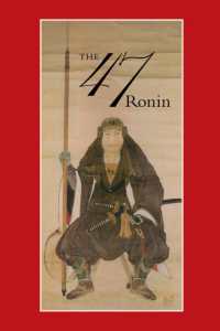 47: the True Story of the Vendetta of the 47 Ronin from Akô