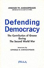 Defending Democracy : Contribution of Greece during the Second World War