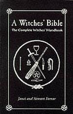 A Witches' Bible : The Complete Witches Handbook