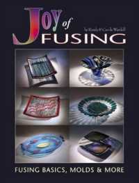 Joy of Fusing : Fusing Basics, Molds & More