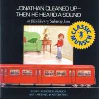 Jonathan Cleaned Up ? Then He Heard a Sound : Or Blackberry Subway Jam