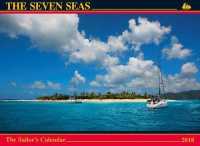 The Seven Seas 2018 Calendar : The Sailor's Calendar （WAL）