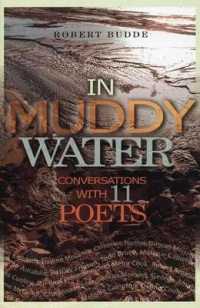 In Muddy Water : Conversations with 11 Poets