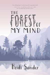 The Forest of My Mind : Poems of Grief and Loss, Hope and Renewal