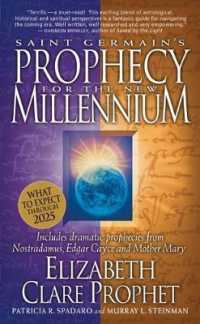 Saint Germain's Prophecy for the New Millennium : What to Expect through 2025 Includes Dramatic Prophecies from Nostradamus, Edgar Cayce and Mother Mary (Saint Germain's Prophecy for the New Millennium)