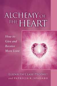 Alchemy of the Heart : How to Give and Receive More Love