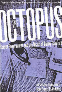 The Octopus - Revised and Expaned Ed. : Secret Government and the Death of Danny Casolaro