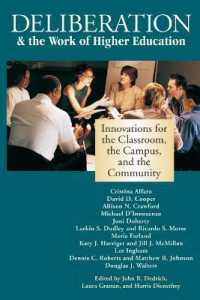 Deliberation & the Work of Higher Education : Innovations for the Classroom, the Campus, and the Community
