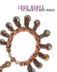 Loud Bones : The Jewelry of Nancy Worden (Loud Bones)