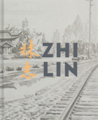 Zhi Lin : In Search of the Lost History of Chinese Migrants and the Transcontinental Railroads (Zhi Lin)