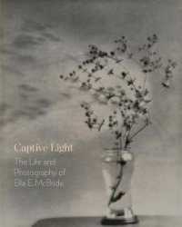 Captive Light : The Life and Photography of Ella E. McBride (Captive Light)