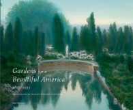 Gardens for a Beautiful America 1895-1935 : Photographs by Frances Benjamin Johnson