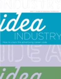 Idea Industry : How to Crack the Advertising Career Code