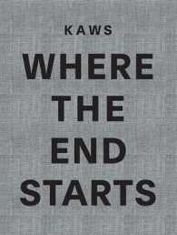 Kaws : Where the End Starts