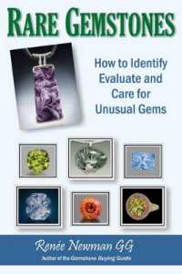 Rare Gemstones : How to Identify, Evaluate & Care for Unusual Gems