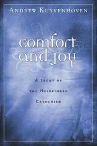 Comfort and Joy : A Study of the Heidelberg Catechism