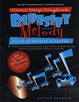 Bluesify Your Melody : Cross Harp Songbook with 73 minute CD song Teacher （PAP/COM）
