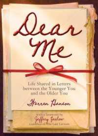 Dear Me : Life Shared in Letters between the Younger You and the Older You